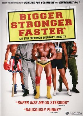 Bigger, Stronger, Faster* movie poster (2008) poster
